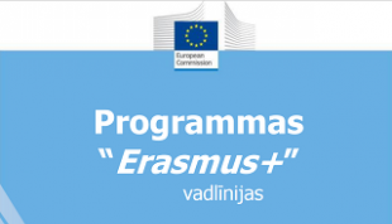 Projektu pieteicējiem pieejamas Erasmus+ vadlīnijas latviešu valodā
